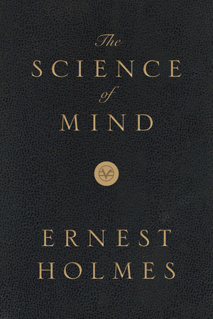 The Science of Mind: Deluxe Leather Bound Edition by Ernest Holmes 